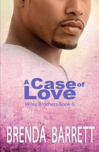Book Cover A Case of Love (Wiley Brothers Book 6)