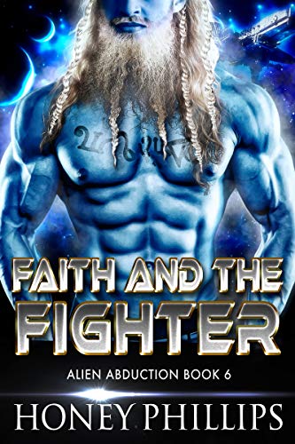 Book Cover Faith and the Fighter: A SciFi Alien Romance (Alien Abduction Book 6)