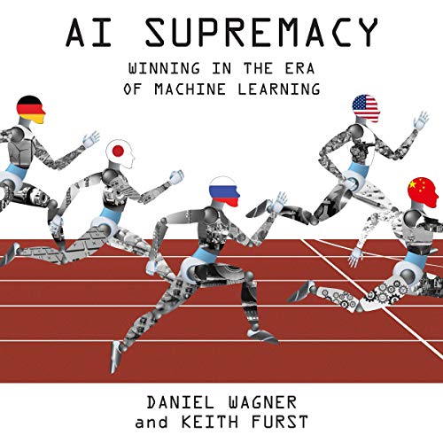 Book Cover AI Supremacy: Winning in the Era of Machine Learning