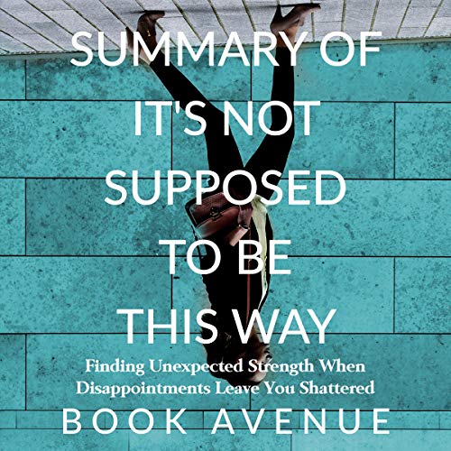 Summary of It's Not Supposed to Be This Way: By Lysa TerKeurst