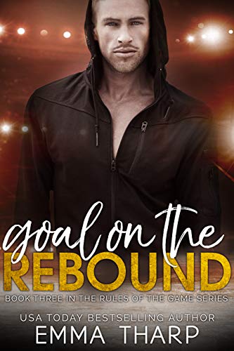 Goal on the Rebound: A Fake Boyfriend Hockey Romance (Rules of the Game Book 3)
