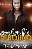 Goal on the Rebound: A Fake Boyfriend Hockey Romance (Rules of the Game Book 3)