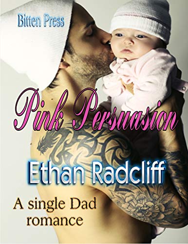 Book Cover Pink Persuasion: A single Dad romance