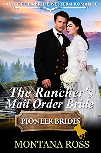 The Rancher's Mail Order Bride