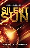Silent Sun: Hard Science Fiction