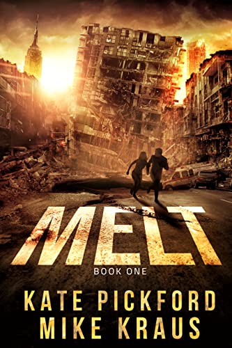 Book Cover MELT - MELT Book 1: (A Thrilling Post-Apocalyptic Survival Series)