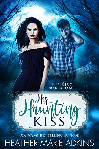 Book Cover His Haunting Kiss (His Kiss Book 1)