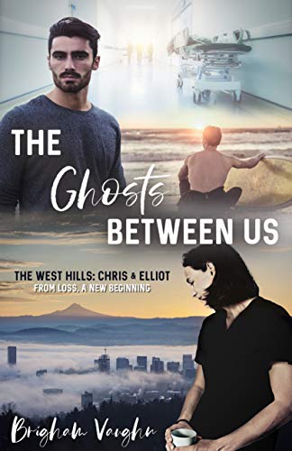 Book Cover The Ghosts Between Us (The West Hills Book 1)