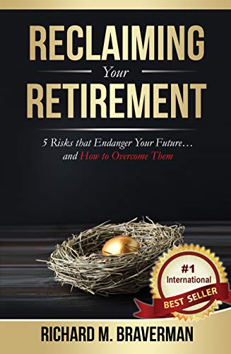 Reclaiming Your Retirement: 5 Risks that Endanger Your Future and How to Overcome Them