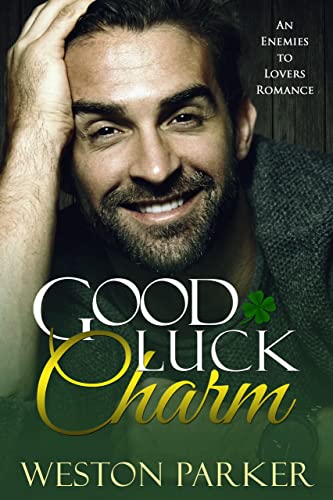 Good Luck Charm: An Enemies to Lovers Romance