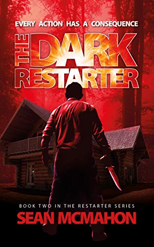 The Dark Restarter: Book Two in the Restarter Series