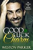 Good Luck Charm: An Enemies to Lovers Romance