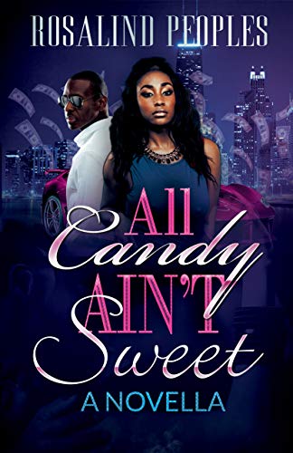 All Candy Ain't Sweet A Novella