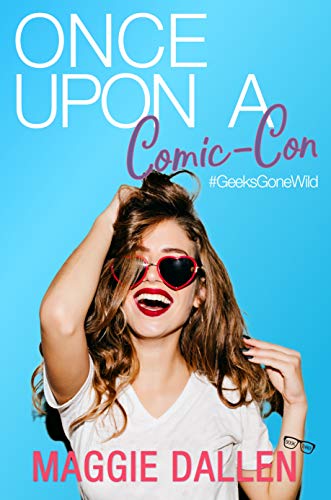 Book Cover Once Upon a Comic-Con (Geeks Gone Wild Book 3)