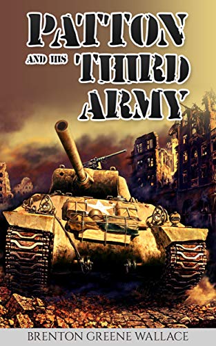 Patton and His Third Army (Annotated)