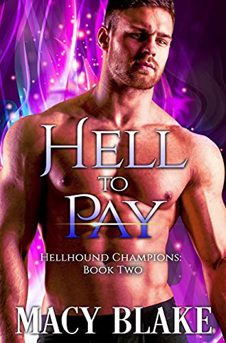Hell To Pay: Hellhound Champions Book Two