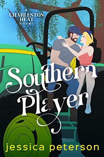 Book Cover Southern Player: A Brother's Best Friend Romance (Charleston Heat Book 2)