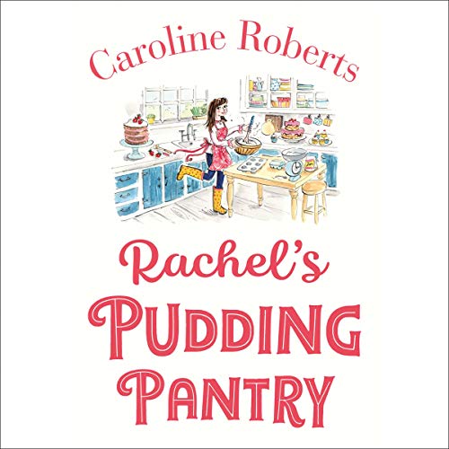 Rachel’s Pudding Pantry: Pudding Pantry, Book 1
