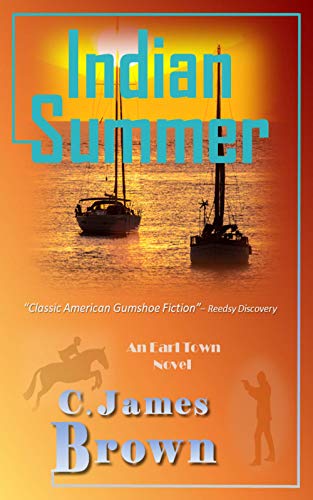 Indian Summer: A Tale of Lust, Murder and Class Division (Earl Town Book 1)
