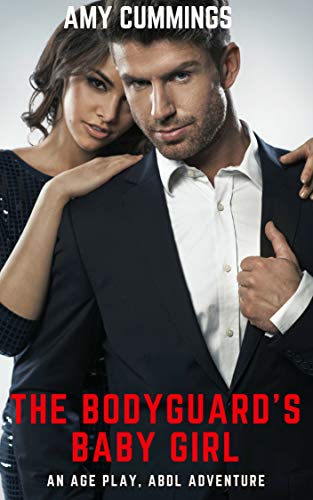 Book Cover The Bodyguard's Baby Girl: An Age Play, ABDL Romance Novel (West Coast Darlings Book 1)