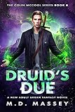 Druid's Due: A New Adult Urban Fantasy Novel (The Colin McCool Paranormal Suspense Series Book 8)