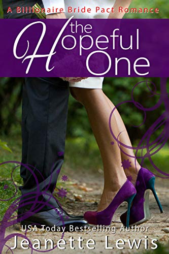 The Hopeful One (A Billionaire Bride Pact Romance Book 6)