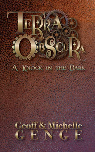 Book Cover Terra Obscura: A Knock in the Dark (The Terra Obscura Chronicles Book 1)