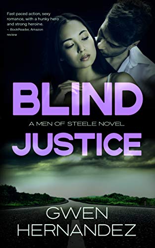 Blind Justice: An Opposites Attract Military Romantic Suspense (Men of Steele Book 5)