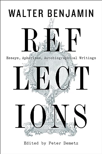Reflections: Essays, Aphorisms, Autobiographical Writings