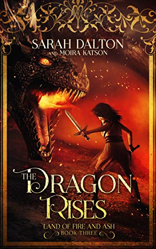 The Dragon Rises (The Land of Fire and Ash Book 3)