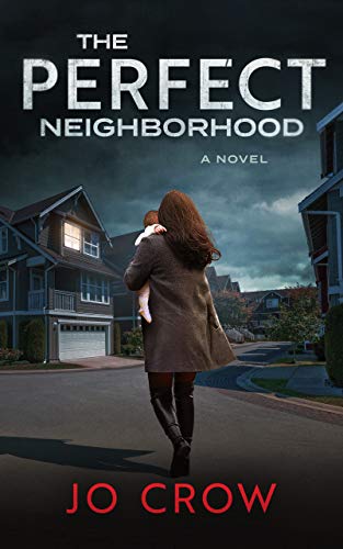 Book Cover The Perfect Neighborhood: A gripping psychological thriller that will keep you hooked to the last chilling twist (The Secrets of Suburbia Book 3)
