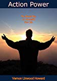 Action Power: The Miracle Way to a Successful New Life