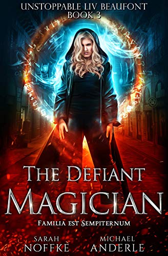 Book Cover The Defiant Magician (Unstoppable Liv Beaufont Book 3)