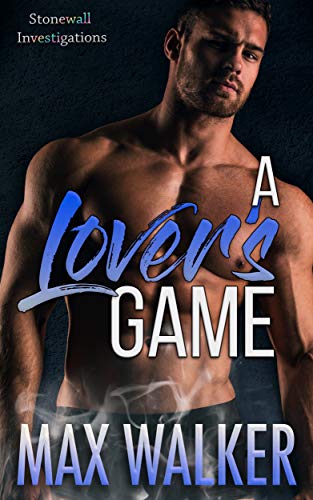 A Lover's Game (Stonewall Investigations Book 4)