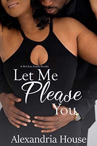 Book Cover Let Me Please You: A McClain Family Novella (McClain Brothers)