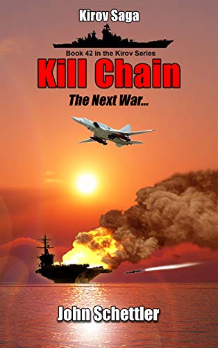 Kill Chain: The Next War (Kirov Series Book 42)