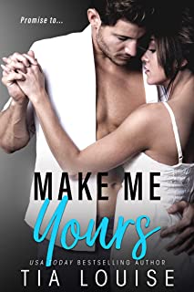 Book Cover Make Me Yours: A Stand-Alone Single Dad Romance.