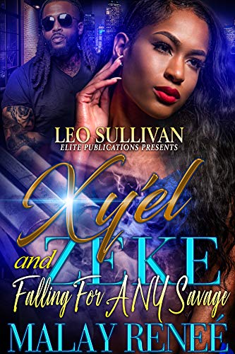 Book Cover Xy'el & Zeke Falling For A N.Y. Savage  Malay Reneé