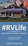 #RVLife: Seeking Happiness Through A Nomadic Life