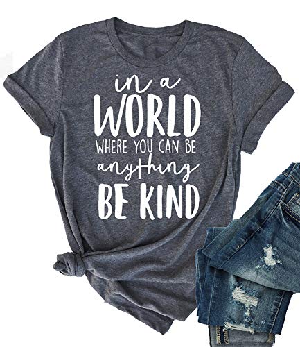 Enmeng Womens Be Kind Shirt in a World Where You Can Be Anything T Shirts Kindness Graphic Tees