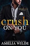 Crush on You (Bliss Brothers Book 1)