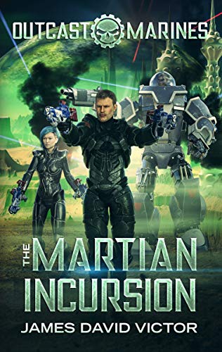Book Cover The Martian Incursion (Outcast Marines Book 4)