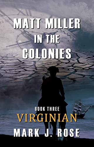 Matt Miller in the Colonies: Book Three: Virginian