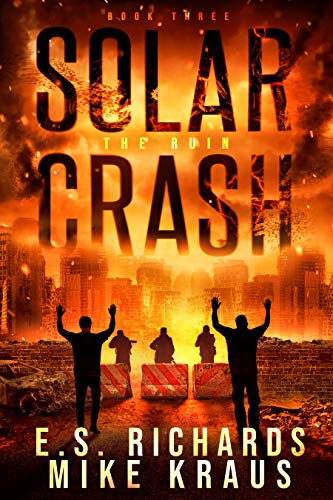 Book Cover The Ruin - Solar Crash Book 3: (A Post-Apocalyptic Survival Thriller Series)