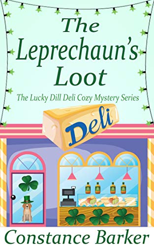 Book Cover The Leprechaun's Loot (The Lucky Dill Deli Cozy Mystery Series Book 3)