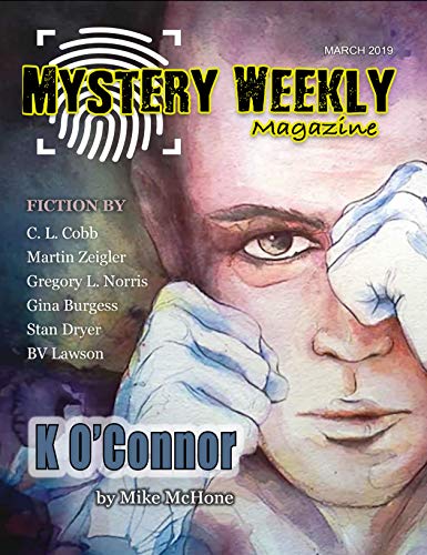 Mystery Weekly Magazine: March 2019 (Mystery Weekly Magazine Issues Book 43)