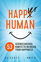 Book Cover Happier Human: 53 Science-Backed Habits to Increase Your Happiness