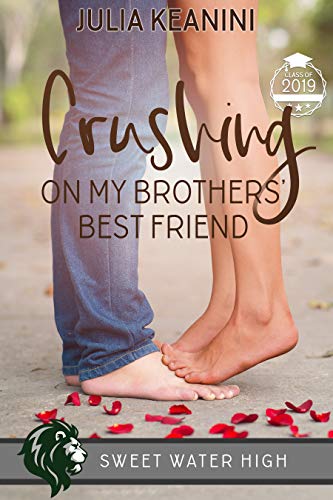 Book Cover Crushing on My Brothers' Best Friend (Sweet Water High Book 2)