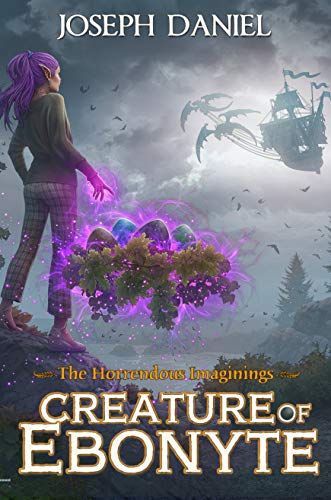 The Horrendous Imaginings Book 4: Creature of Ebonyte