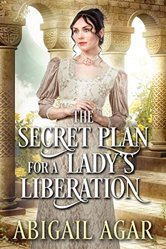 The Secret Plan for a Lady's Liberation: A Historical Regency Romance Book